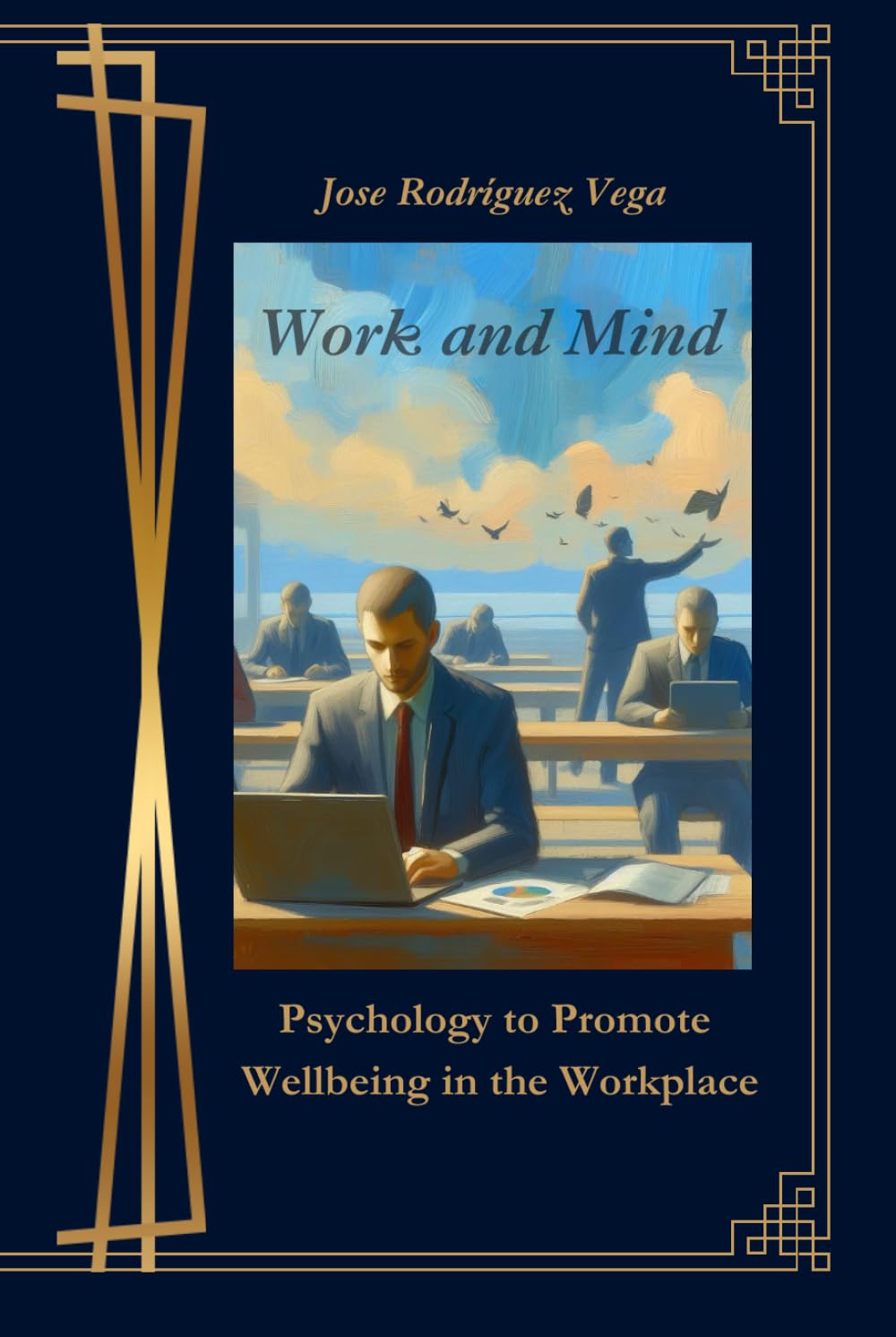 Work and Mind: Psychology to Promote Wellbeing in the Workplace