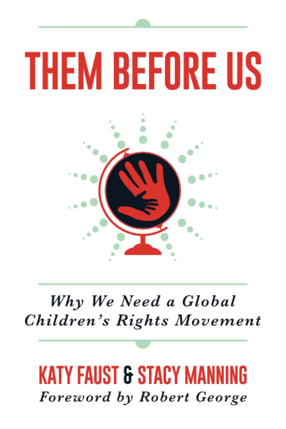 Them Before Us: Why We Need a Global Children's Rights Movement