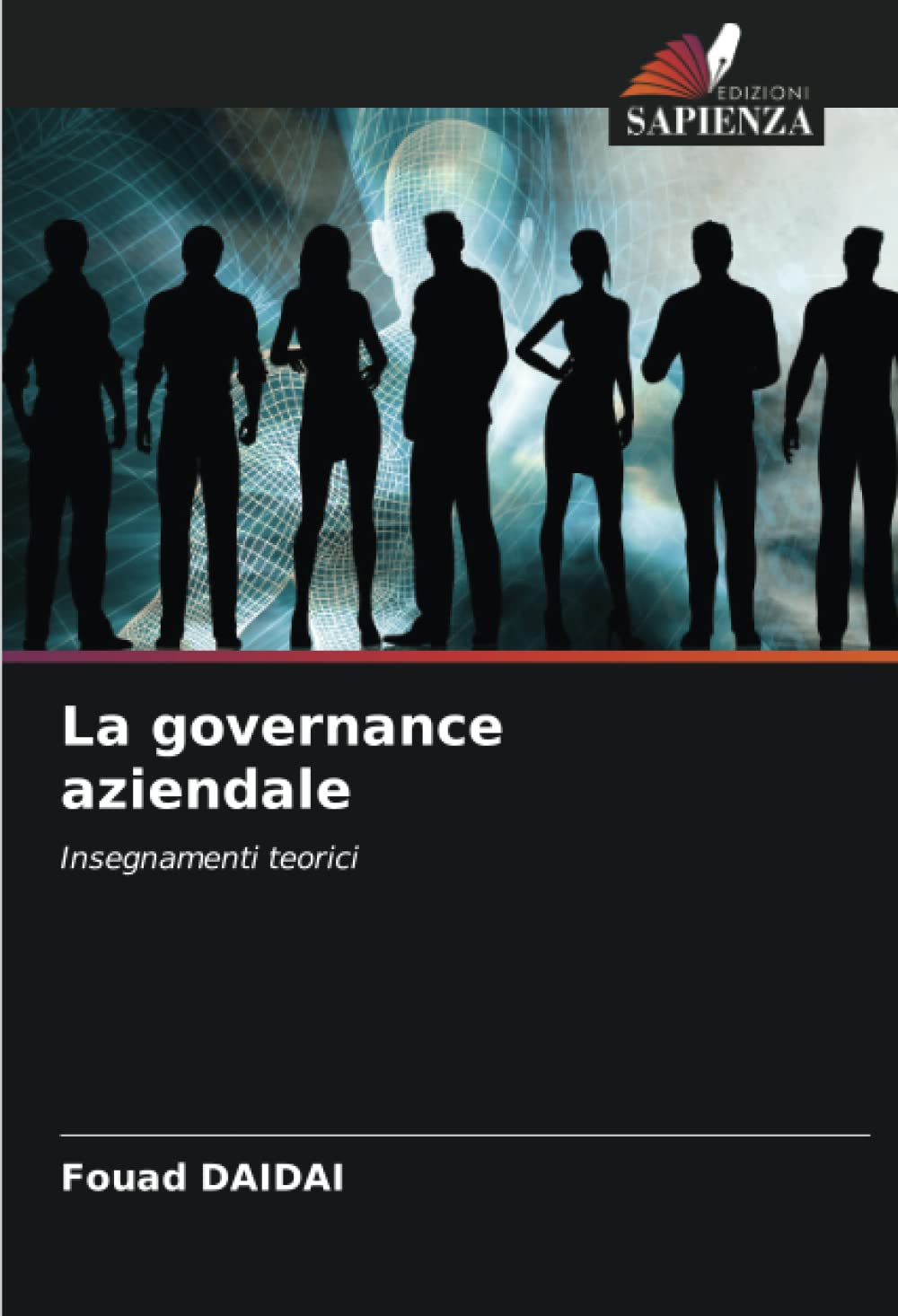 La governance aziendale: Insegnamenti teorici (Italian Edition)