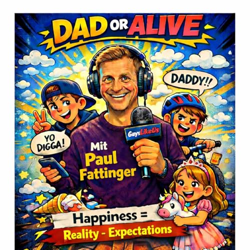 Happiness = Reality &minus; Expectations | F22 Gast: Paul Fattinger #GuysLikeUs