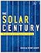 Produktbild Solar Century: The Past, Present and World-changing Future of Solar Energy
