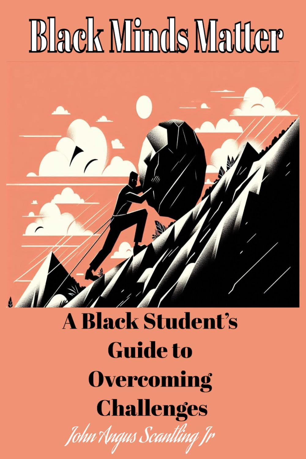 Black Minds Matter: A Black Student’s Guide to Overcoming Challenges