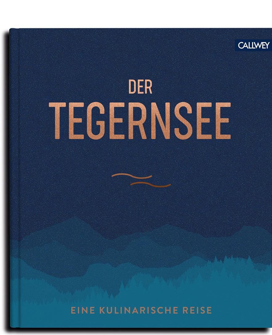 Der Tegernsee: Eine kulinarische Reise