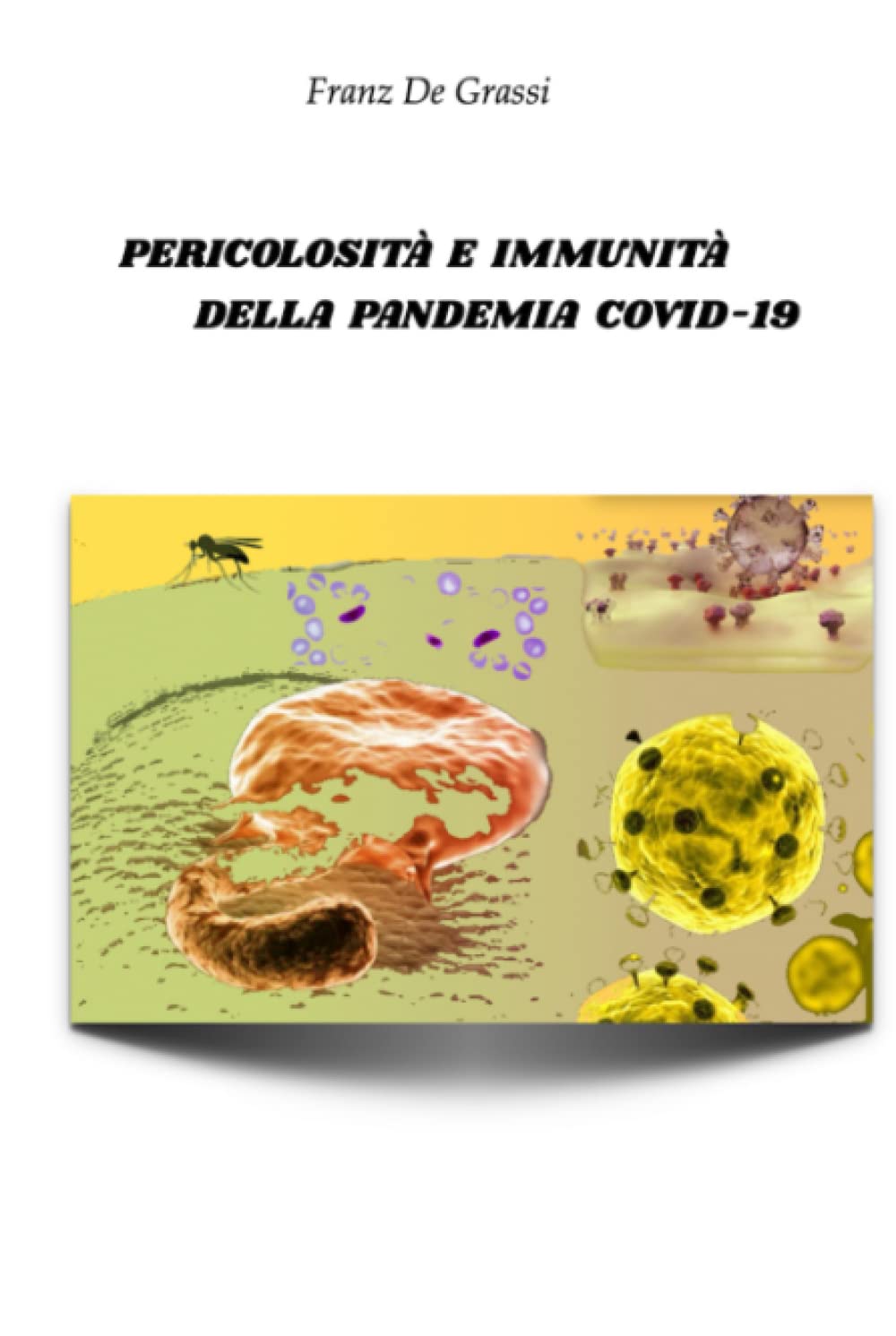Pericolosità e Immunità della Pandemia COVID-19 (Italian Edition)      Hardcover – September 1, 2020