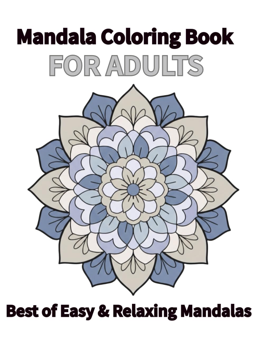 Mandala Coloring Book for Adults: Best of Easy & Relaxing Mandalas