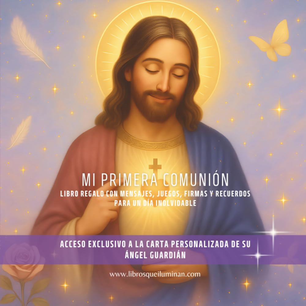 Mi Primera Comunión: Libro regalo con mensajes, juegos, firmas y recuerdos para un día inolvidable: 6 (Libros que Iluminan)