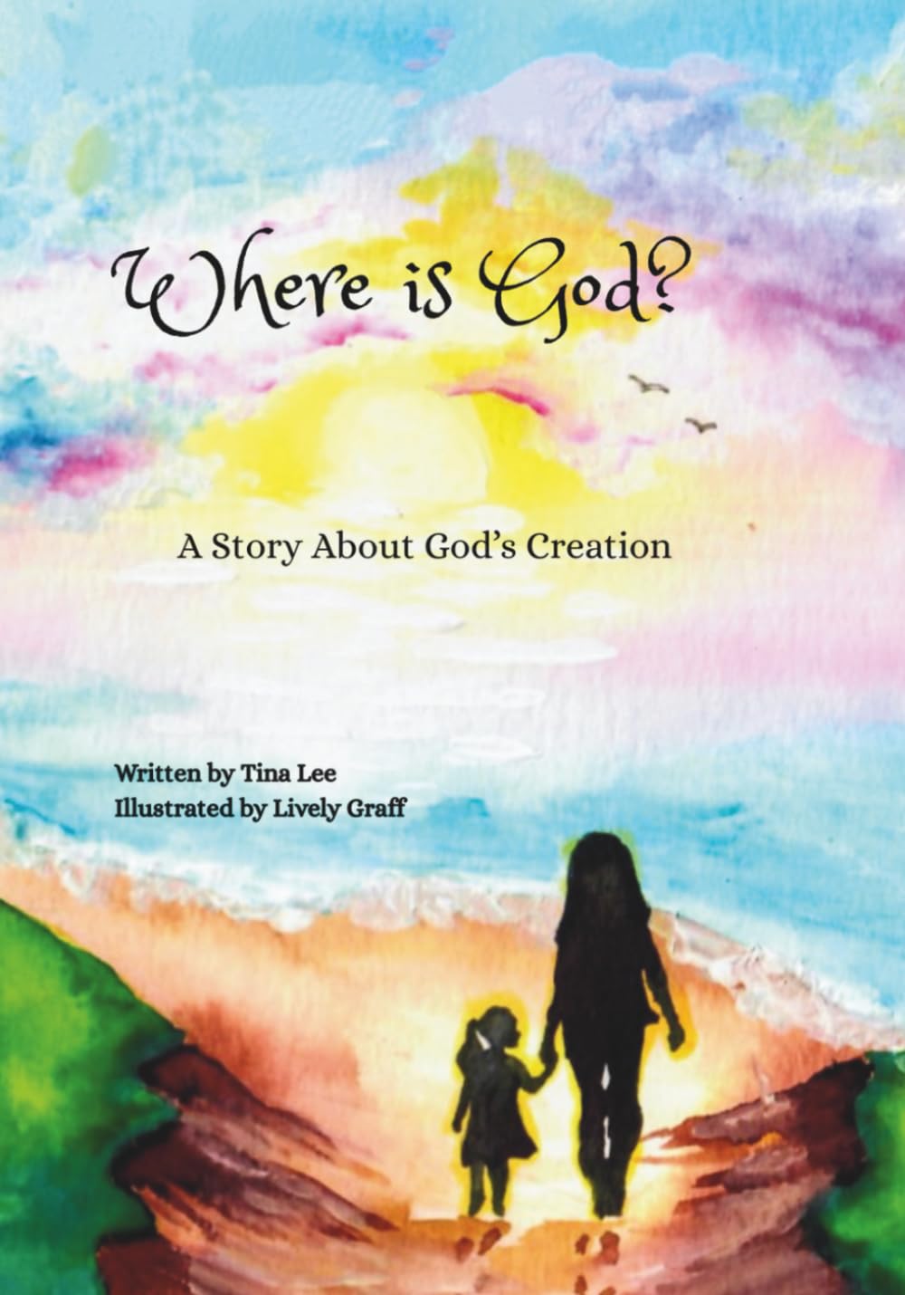 Where is God?: A Story About God's Creation