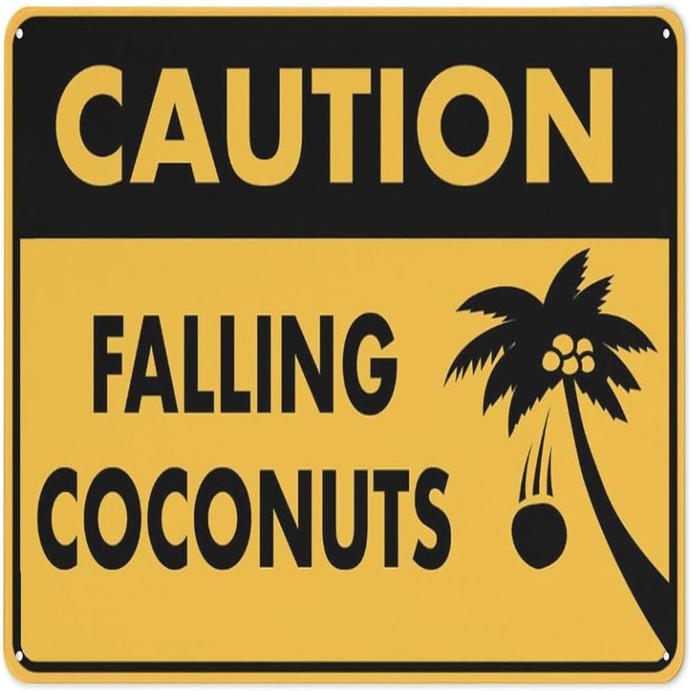 Caution Falling Coconuts Sign 12X12 Inchesmetal Aluminum Signs, Weather Resistant, Weatherproof, Indoor Or Outdoor