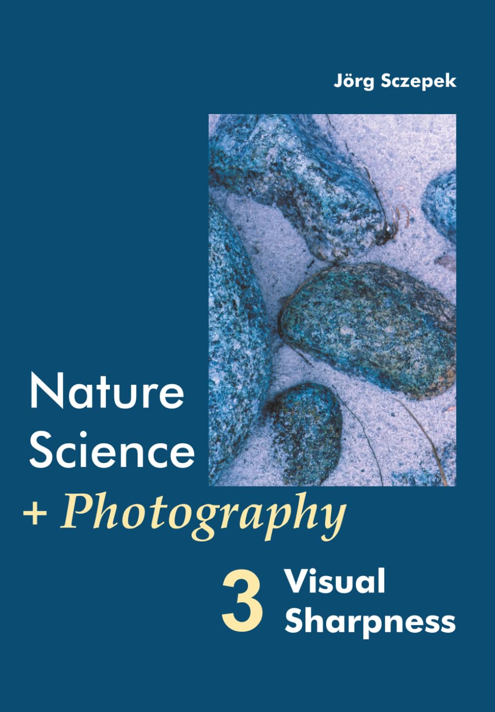 Nature Science + Photography 3 Visual Sharpness