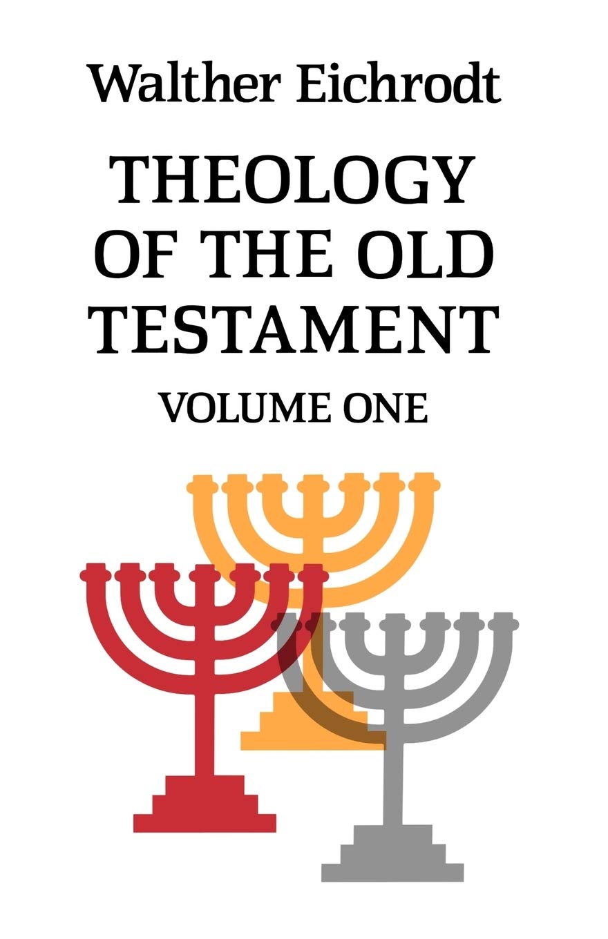 Theology of the Old Testament: Volume 1 (Old Testament Library)