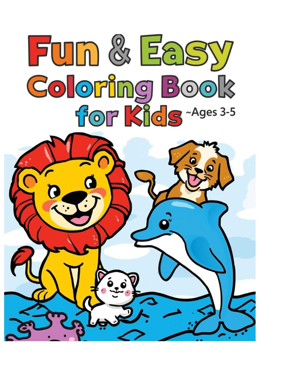 Fun & Easy Coloring Book for Kids - Animals | Kids Coloring Book Ages - 3-5: Coloring Book Ages 50 Pages