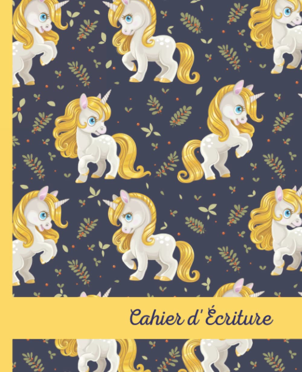 Cahier d'Écriture: Merveilleux Cahier d'Écriture pour DYS, Thème des Licornes | 70 Pages Lignées sur Papier Crème | Idéal pour les Enfants Dyslexiques (French Edition)