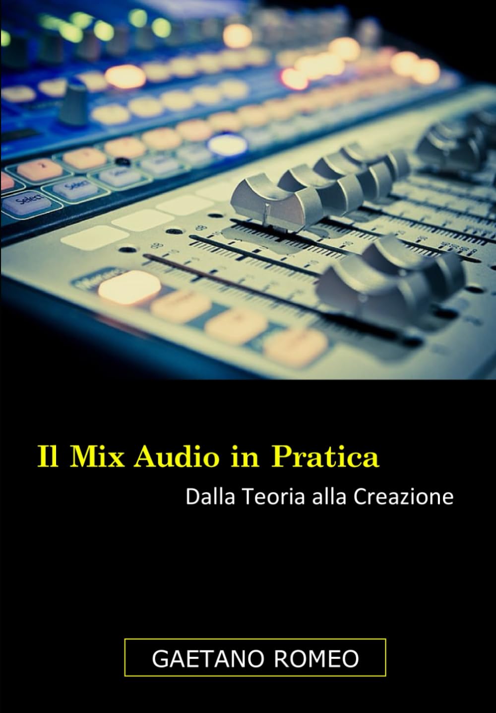 Il Mix Audio in Pratica: Dalla Teoria alla Creazione