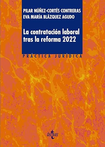 La contratación laboral tras la reforma 2022 (Derecho - Práctica Jurídica)