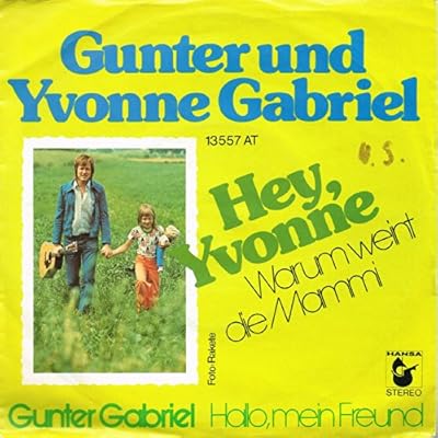 Hey Yvonne (Warum weint die Mama) / Hallo mein Freund / 13 557 AT