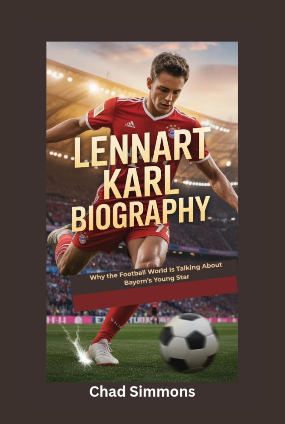 LENNART KARL BIOGRAPHY: Why the Football World Is Talking About Bayern’s Young Star