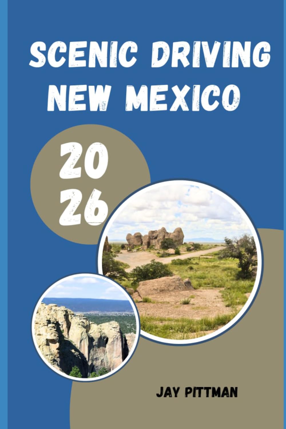 SCENIC DRIVING NEW MEXICO 2026: Discover Desert Highways, Mountain Passes, and Hidden Scenic Routes Across the Land of Enchantment
