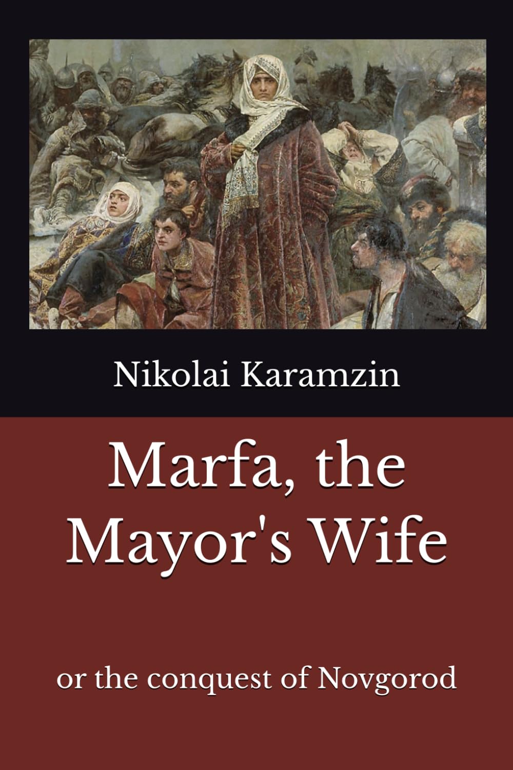 Marfa, the Mayor's Wife: or the conquest of Novgorod