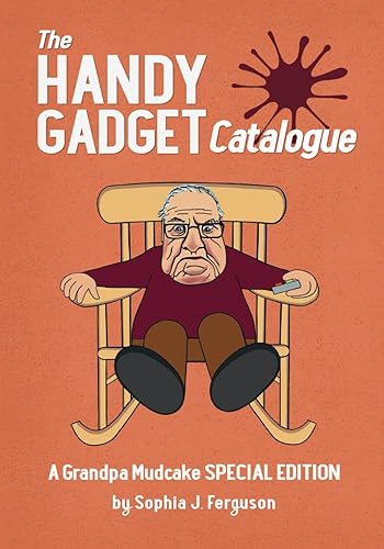 The Handy Gadget Catalogue: A Grandpa Mudcake Special Edition: Funny