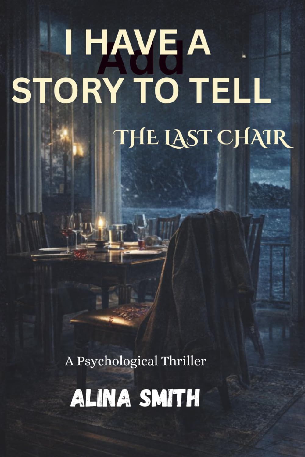 I Have A Story To Tell: The Last Chair: 1