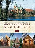  Mecklenburgisches Klosterbuch: Handbuch der Klöster, Stifte und Kommenden (10. - 16. Jahrhundert): Handbuch der Klöster, Stifte und Kommenden (10. - ... Stifte und Kommanden (10. - 16. Jahrhundert)
