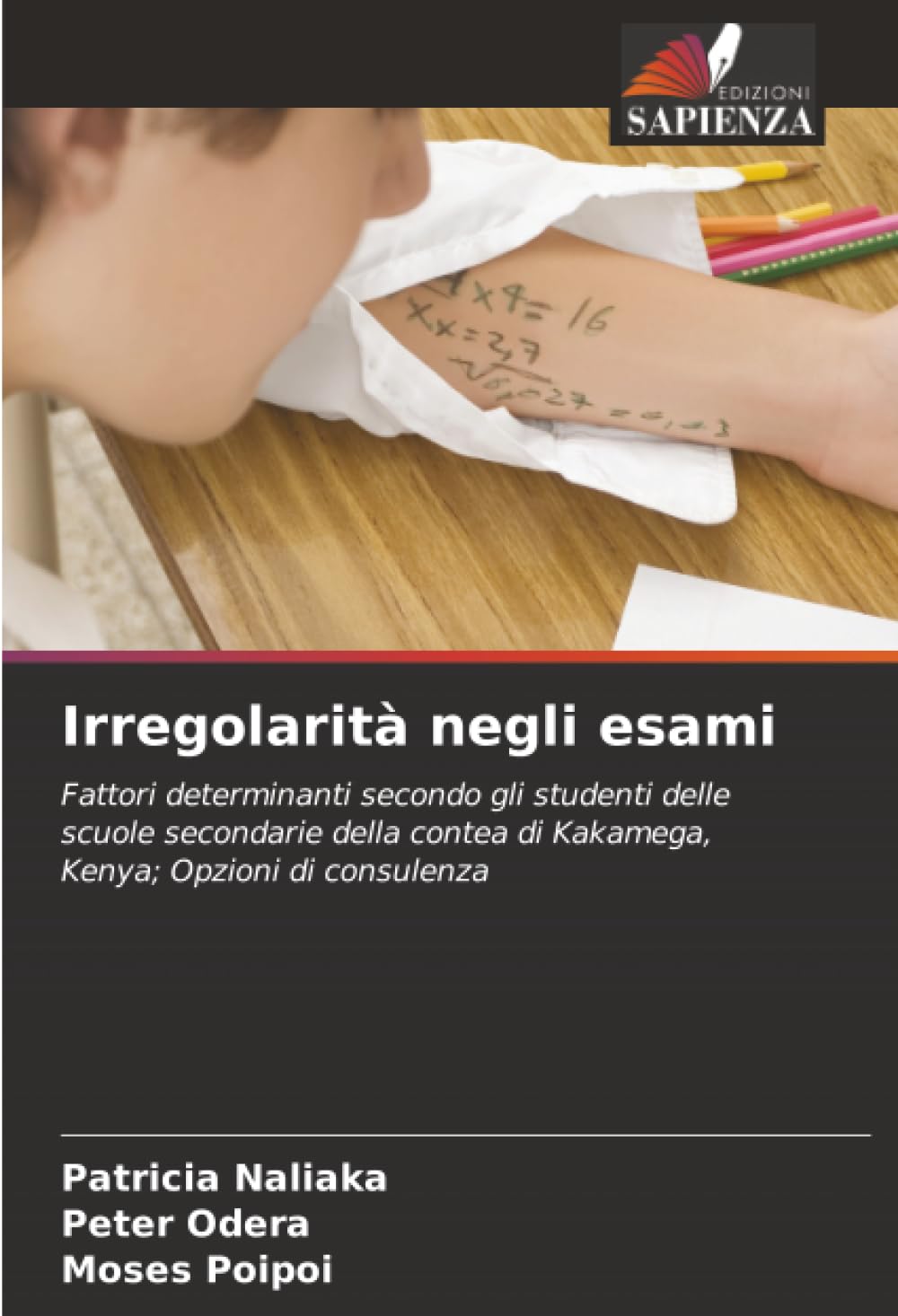 Irregolarità negli esami: Fattori determinanti secondo gli studenti delle scuole secondarie della contea di Kakamega, Kenya; Opzioni di consulenza