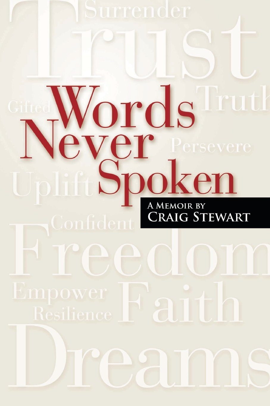 Words Never Spoken: A Memoir By Craig Stewart: Volume 1