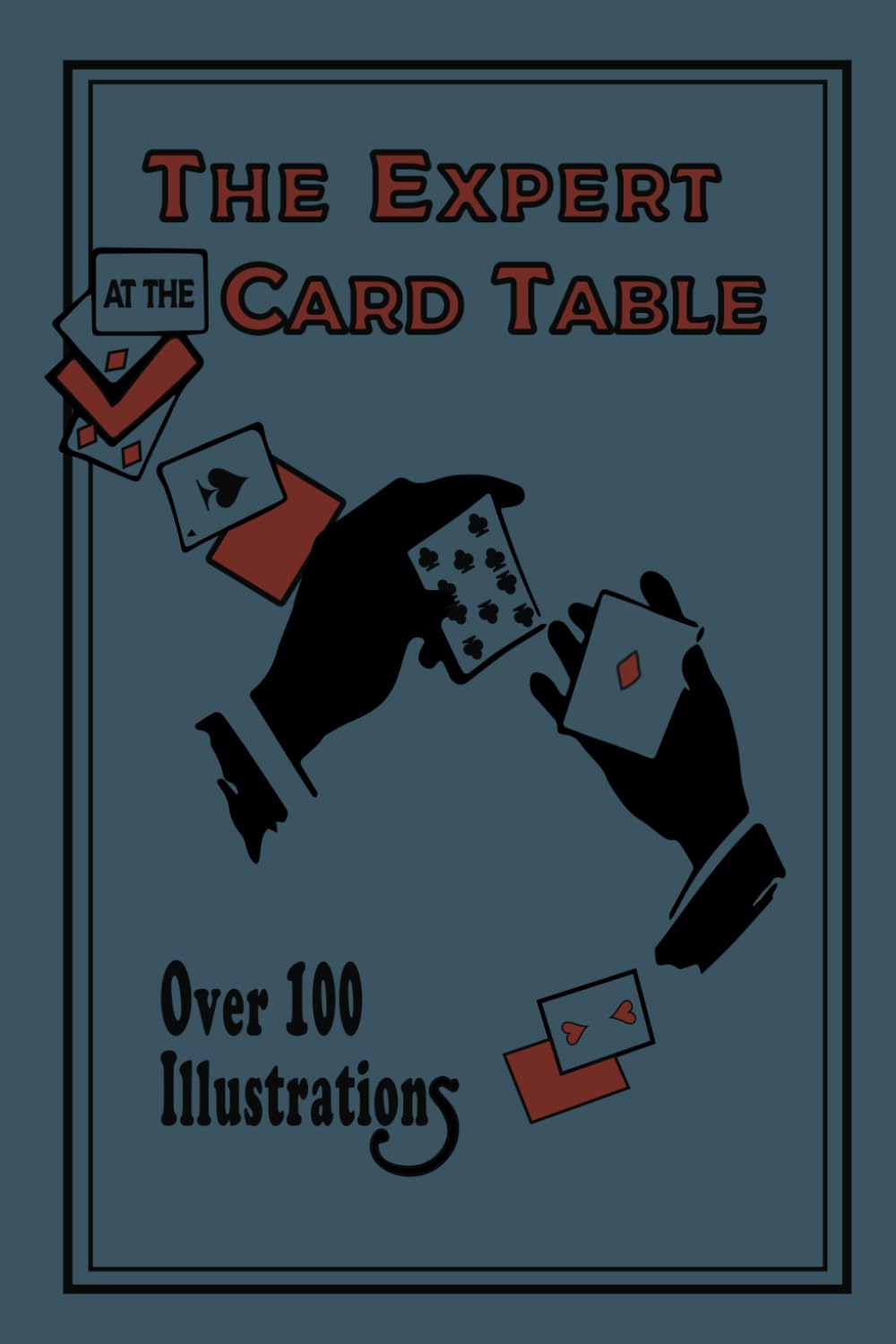 The Expert at the Card Table: Artifice, Ruse and Subterfuge at the Card Table