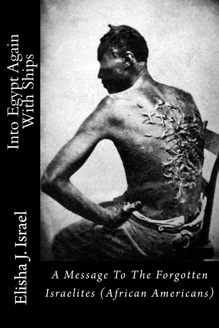 Into Egypt Again With Ships: A Message To The Forgotten Israelites