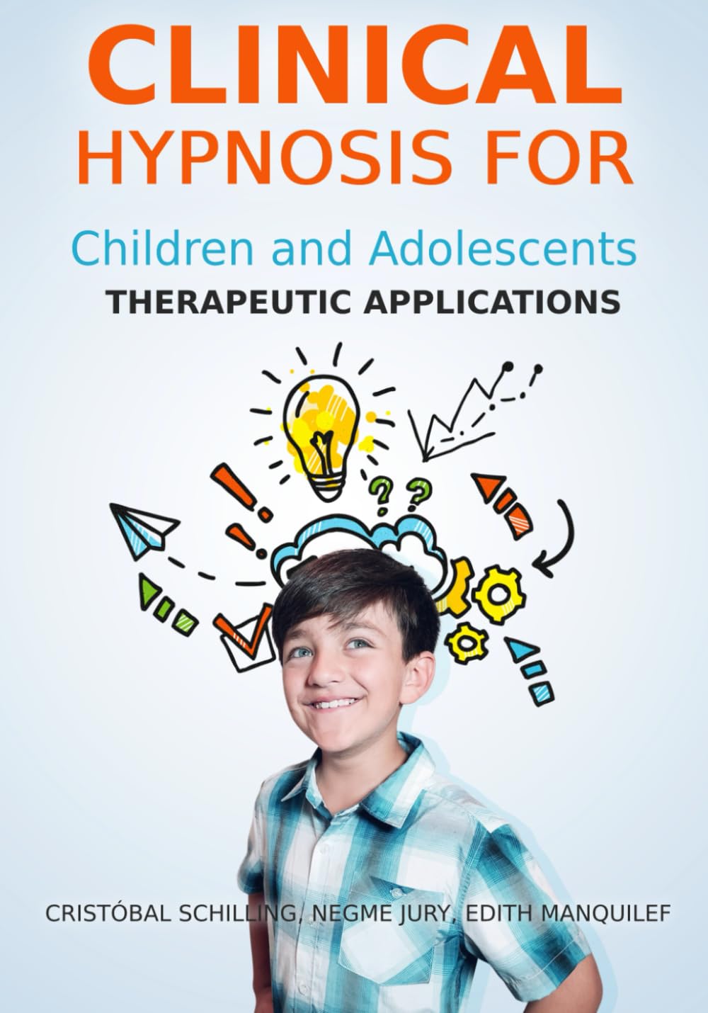Clinical Hypnosis for Children and Adolescents: Therapeutic Applications
