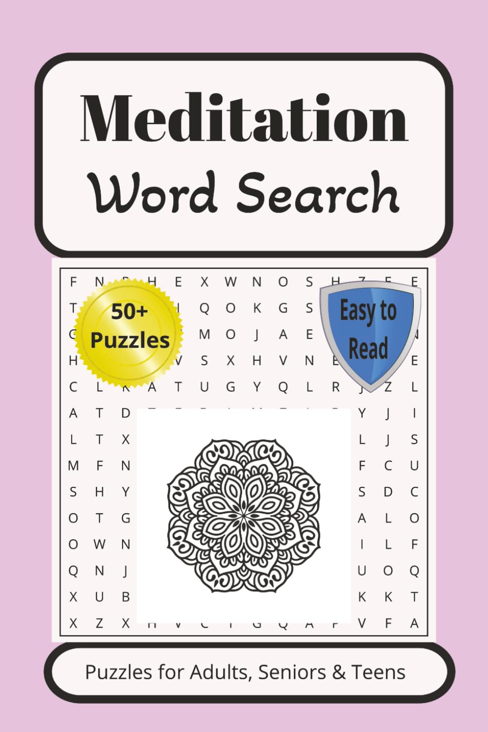 Meditation Word Search Puzzle Book: Word Searches with Easy to Read Print about Meditation, Relaxing, Calming and More | 6x9 inches, 110 pages| 50+ ... for Vacations, Holidays, and Free Times