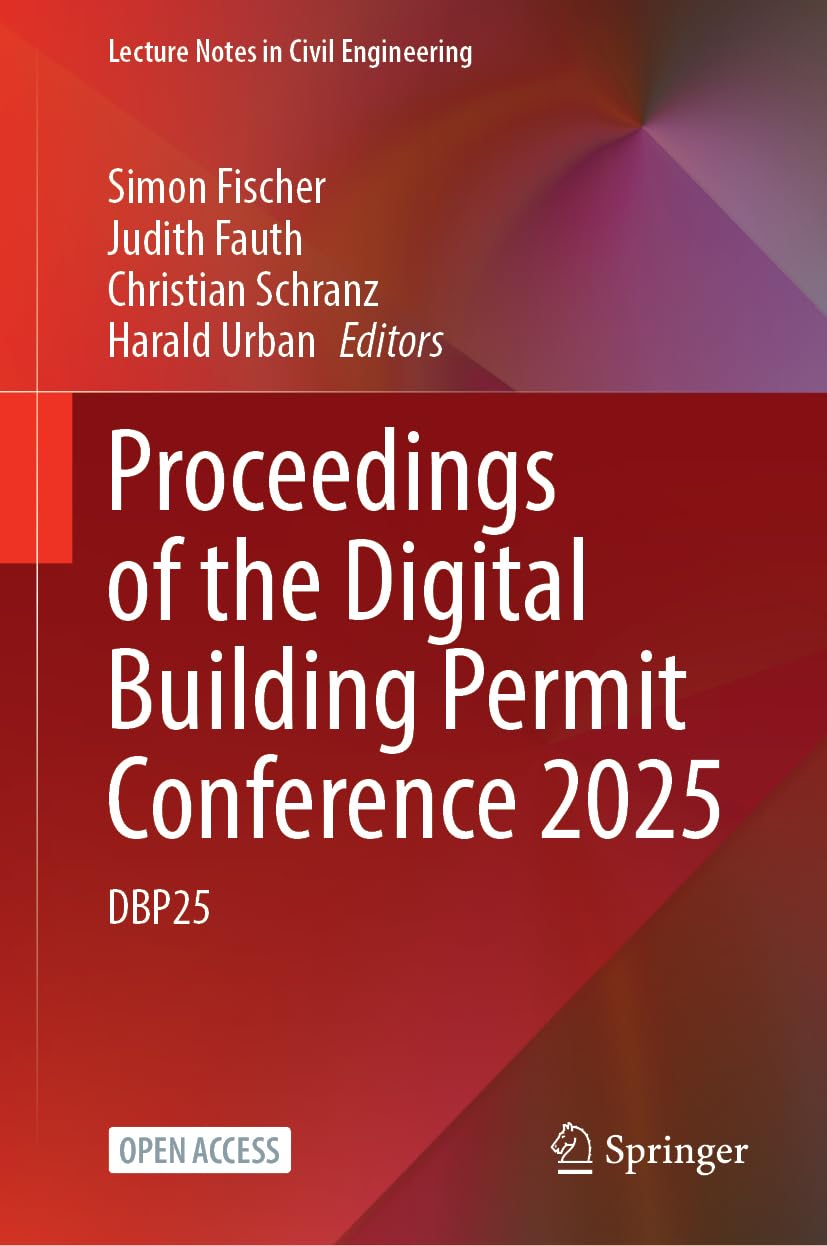 Proceedings of the Digital Building Permit Conference 2025: DBP25 (Lecture Notes in Civil Engineering, 820)
