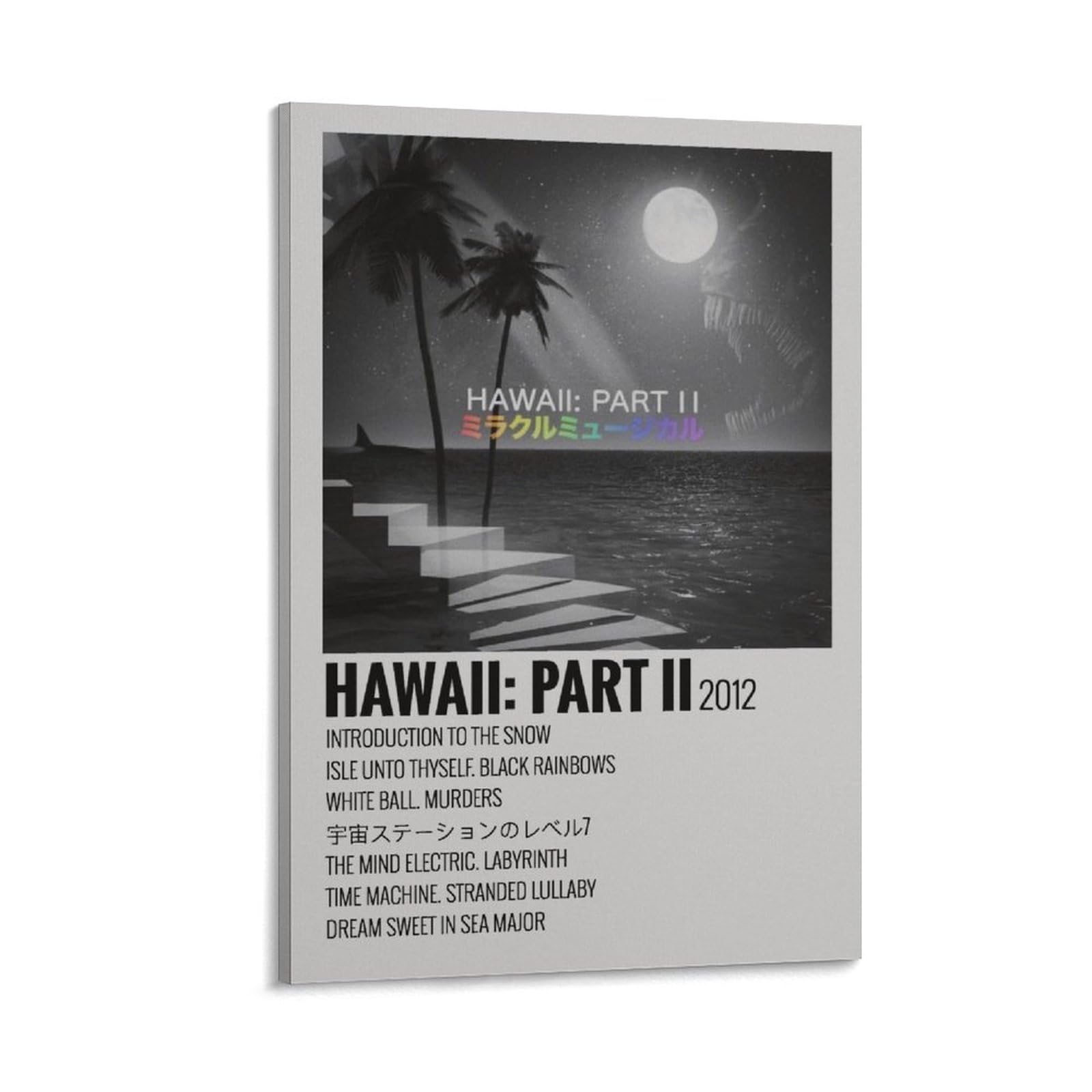 VERMIS Hawaii Part II Miracle Musical Canvas Poster Wall Decorative Art Painting Living Room Bedroom Decoration Gift Frame-style12x18inch(30x45cm)