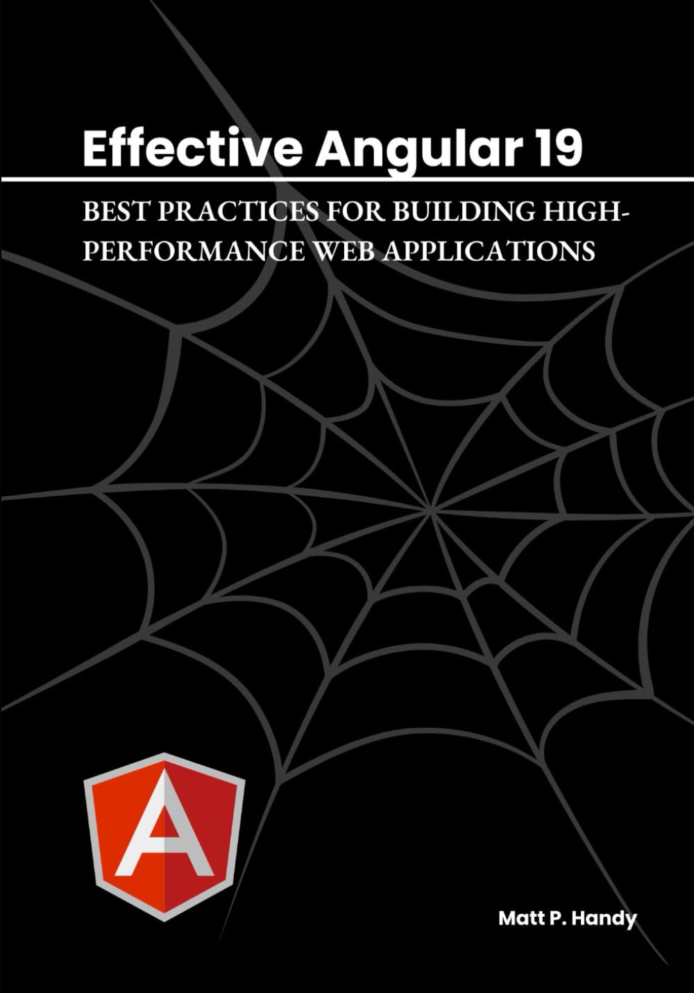 Effective Angular 19: Best Practices for Building High-Performance Web Applications