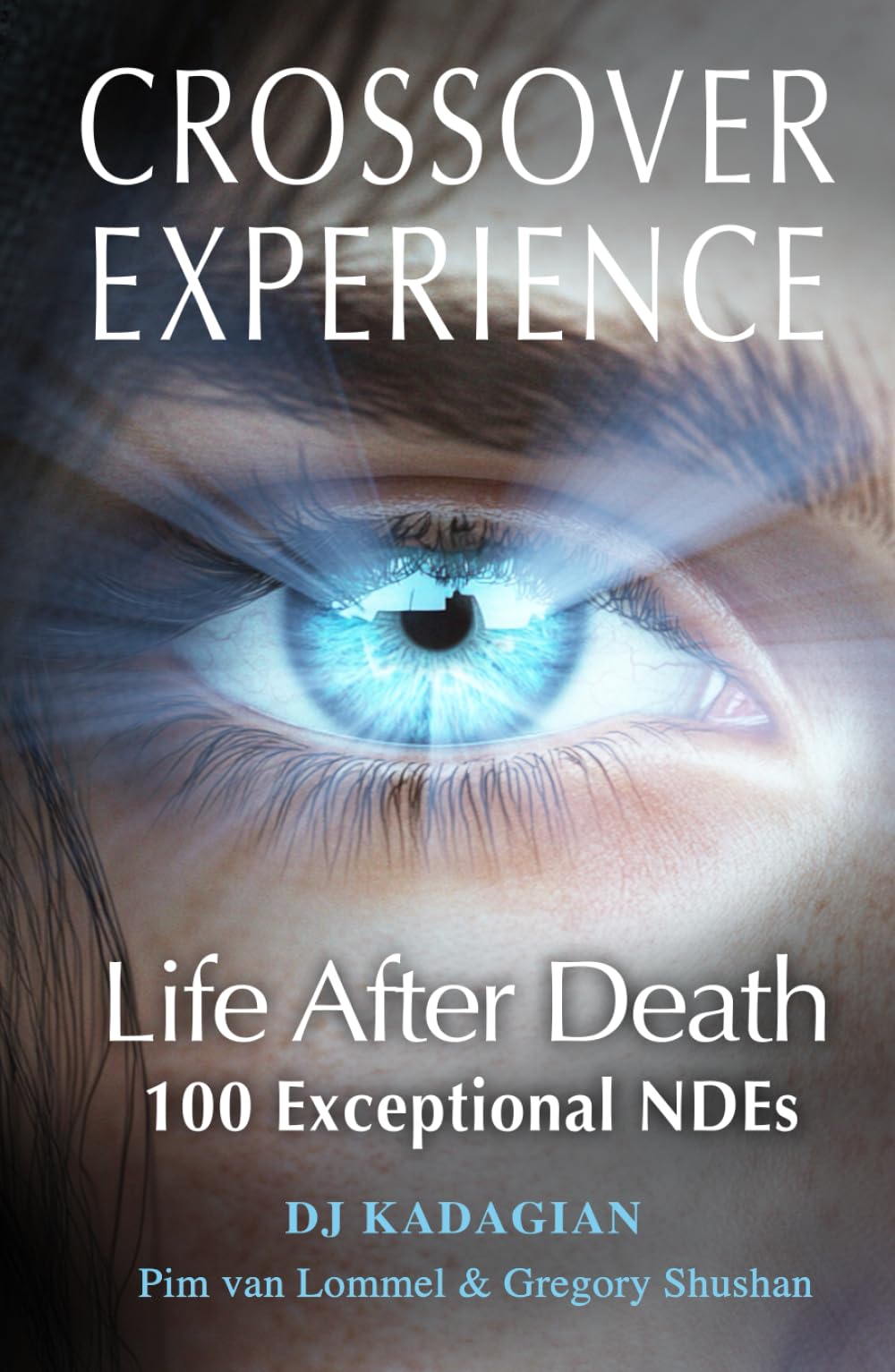 The Crossover Experience: Life After Death / A New Perspective