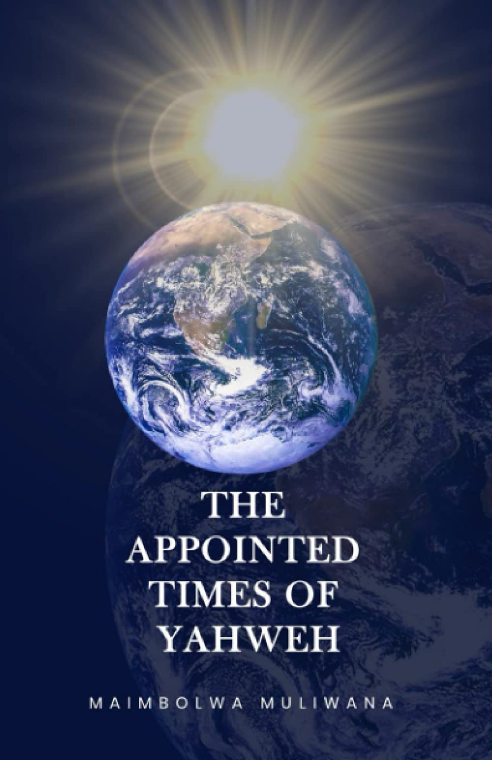 The Appointed Times of Yahweh: The Calendar of God