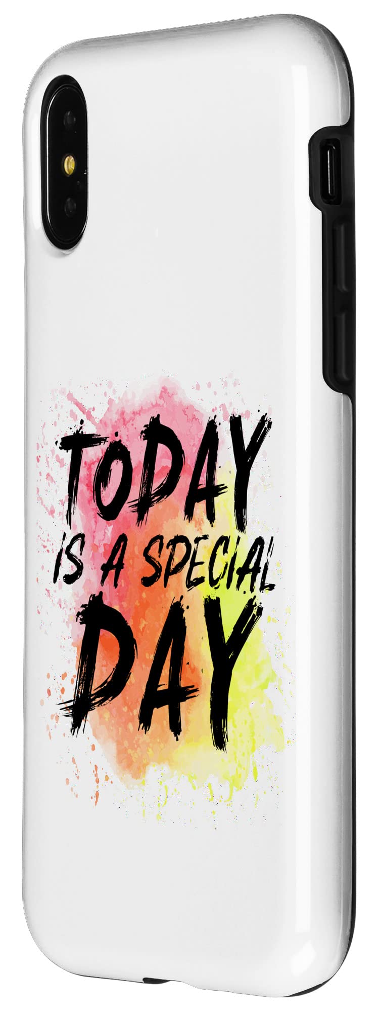 iPhone X/XS Today is a Special Day - Motivational Messages Case - Image 2