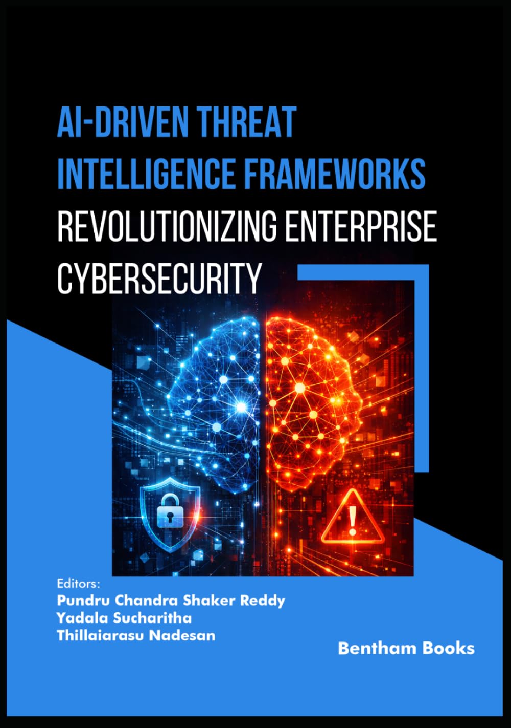 AI-Driven Threat Intelligence Frameworks: Revolutionizing Enterprise Cybersecurity
