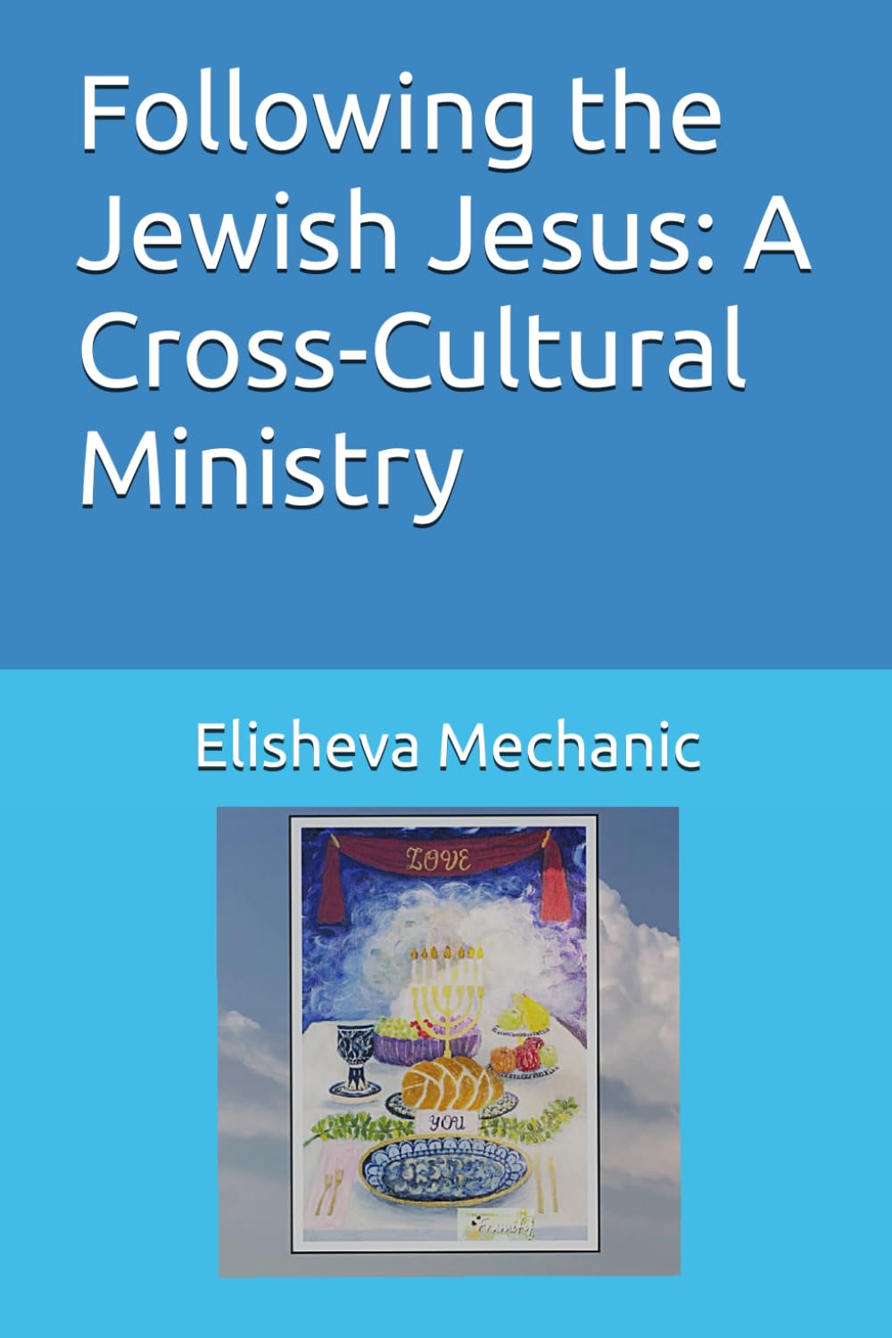 Following the Jewish Jesus: A Cross-Cultural Ministry