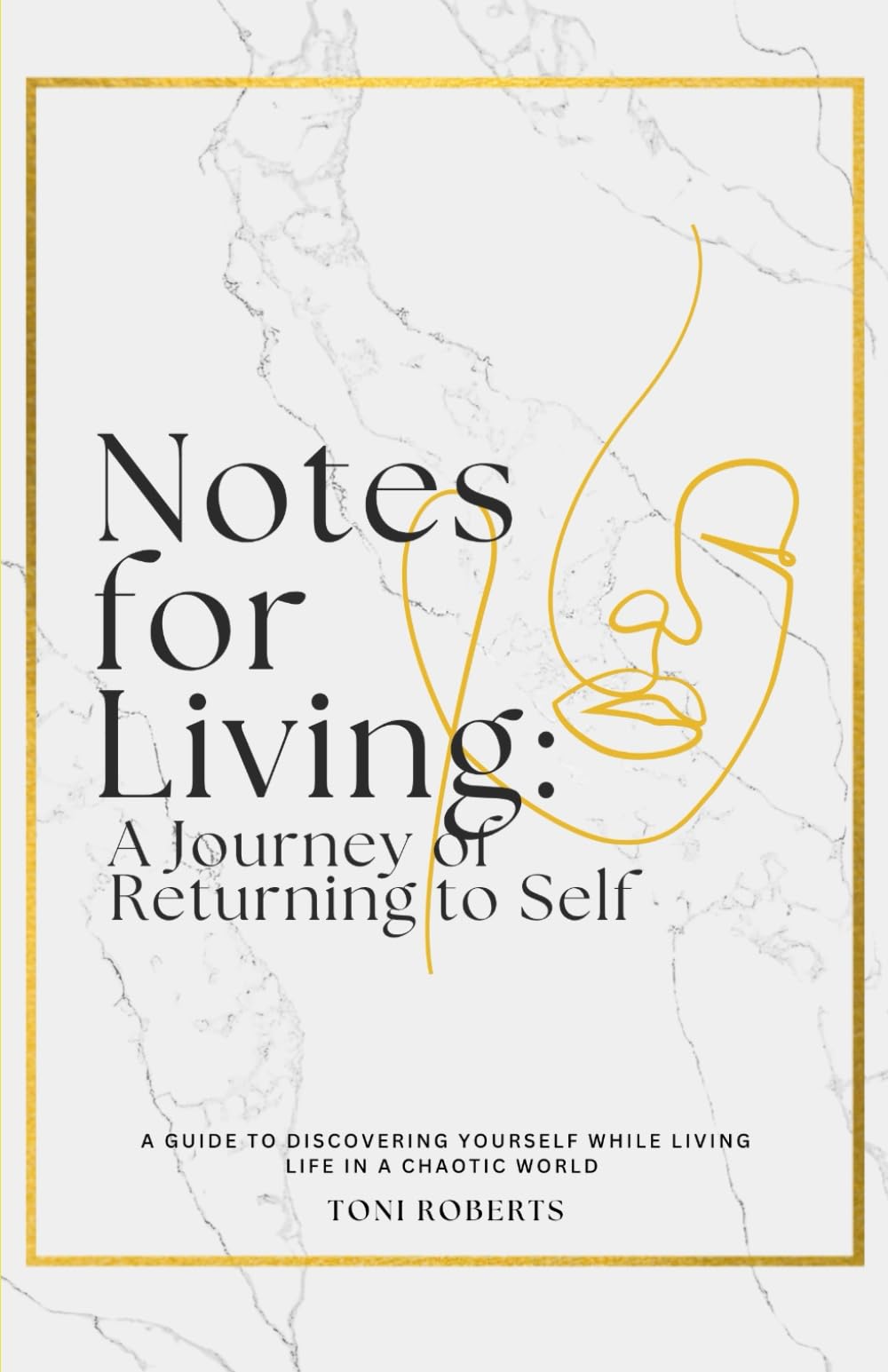 Notes for Living: A Journey of Returning to Self