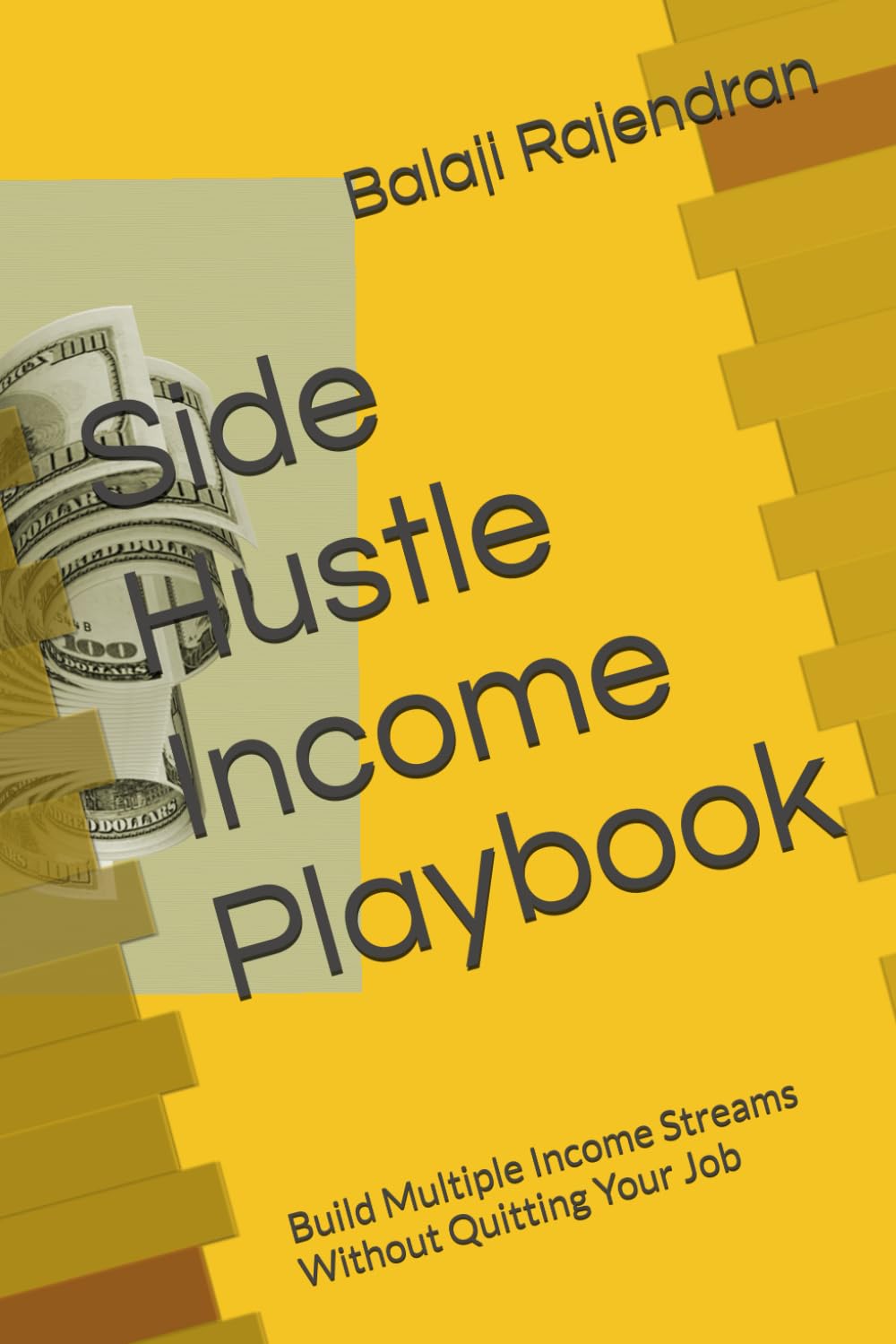 Side Hustle Income Playbook: Build Multiple Income Streams Without Quitting Your Job