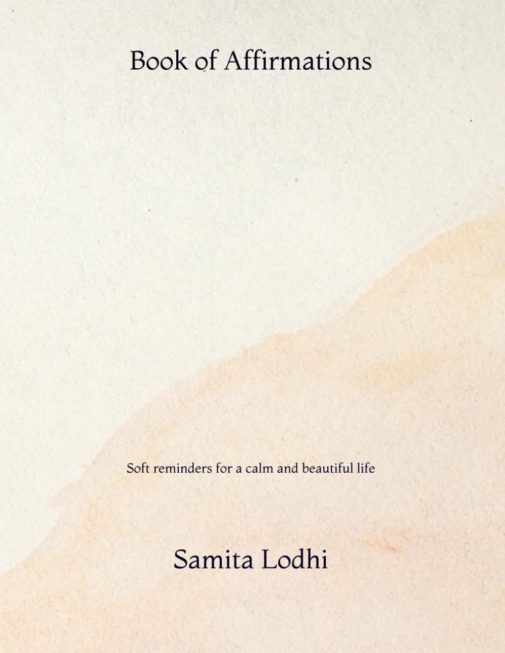 Book of Affirmations: Soft reminders for a calm and beautiful life