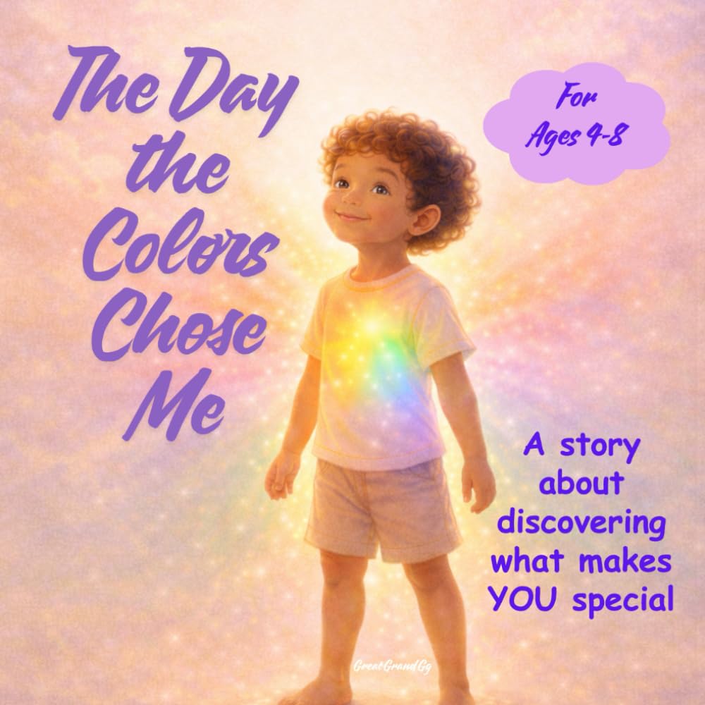 The Day The Colors Chose Me: A story about discovering what makes YOU special