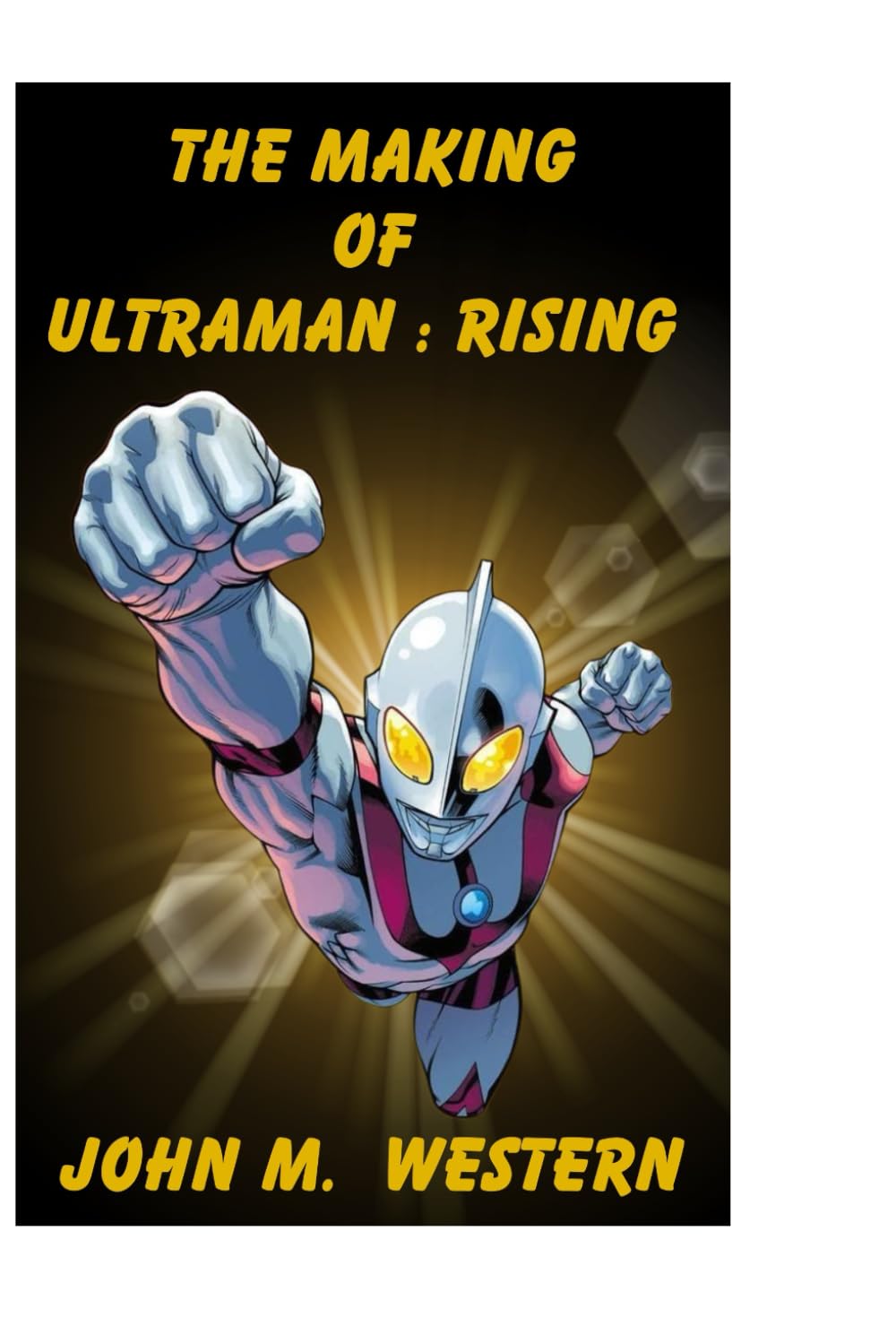 THE MAKING OF ULTRAMAN : RISING