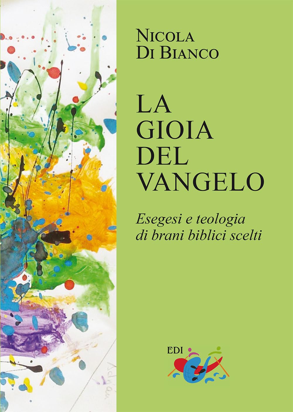 La Gioia Del Vangelo. Esegesi E Teologia Di Brani Biblici Scelti - 4