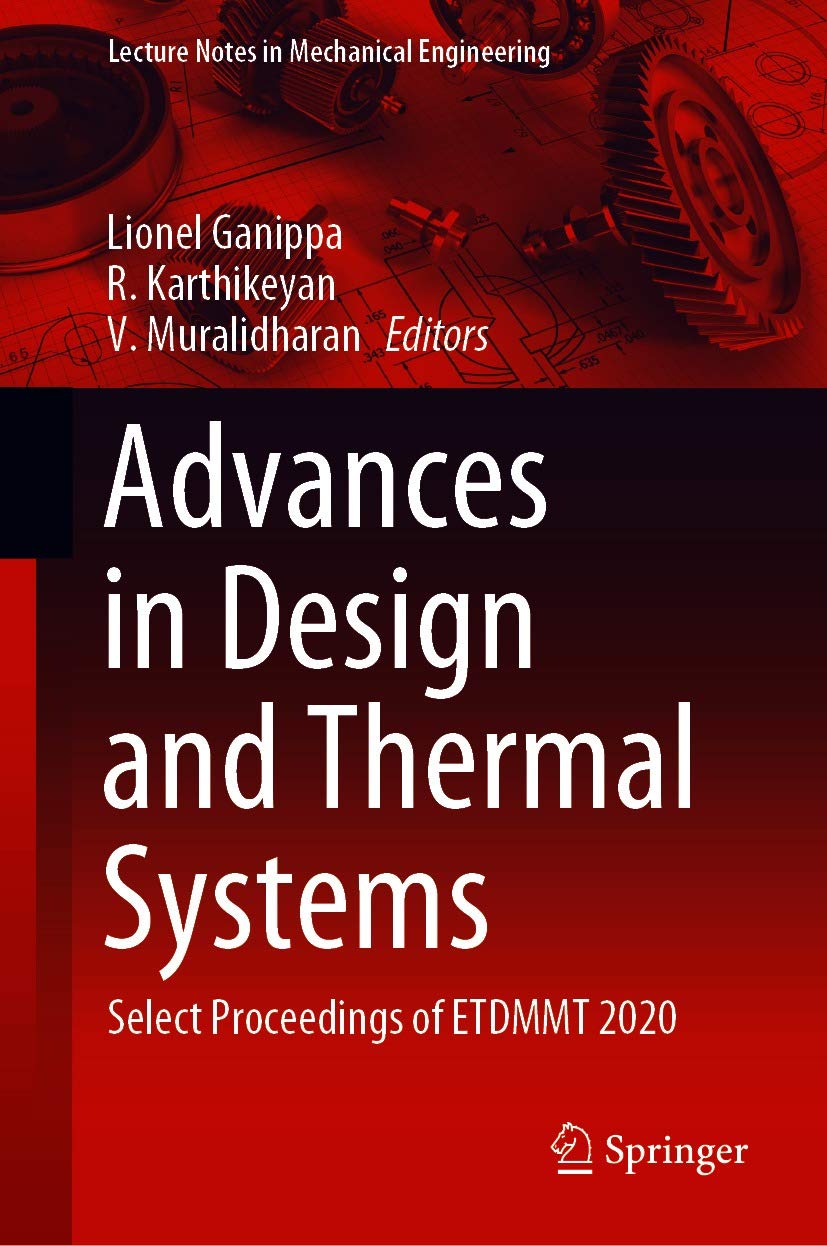 Advances in Design and Thermal Systems: Select Proceedings of ETDMMT 2020 (Lecture Notes in Mechanical Engineering)      1st ed. 2021 Edition, Kindle Edition