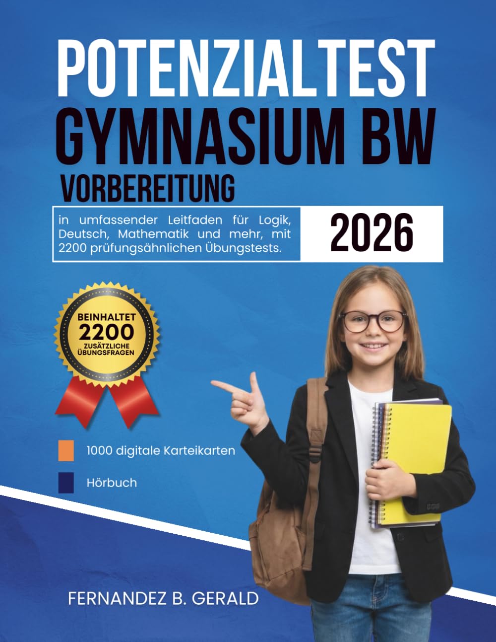 Potenzialtest Gymnasium BW Vorbereitung 2026: Ein umfassender Leitfaden für Logik, Deutsch, Mathematik und mehr, mit 2200 prüfungsähnlichen Übungstests.