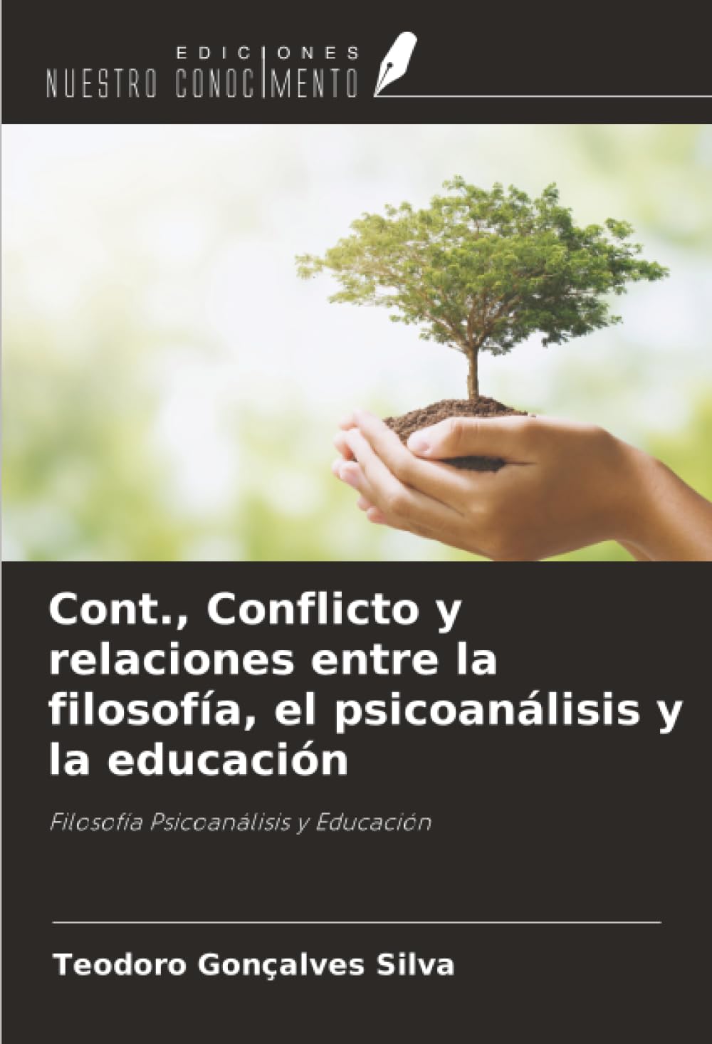 Cont., Conflicto y relaciones entre la filosofía, el psicoanálisis y la educación: Filosofía Psicoanálisis y Educación
