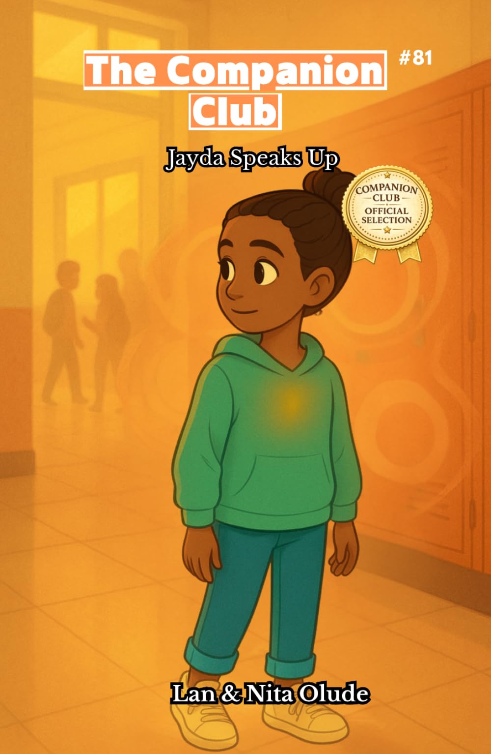 Jayda Speaks Up: The Companion Club #81: A Story About Courage, Finding Your Voice, and Standing Up for What’s Right (Ages 8-12)