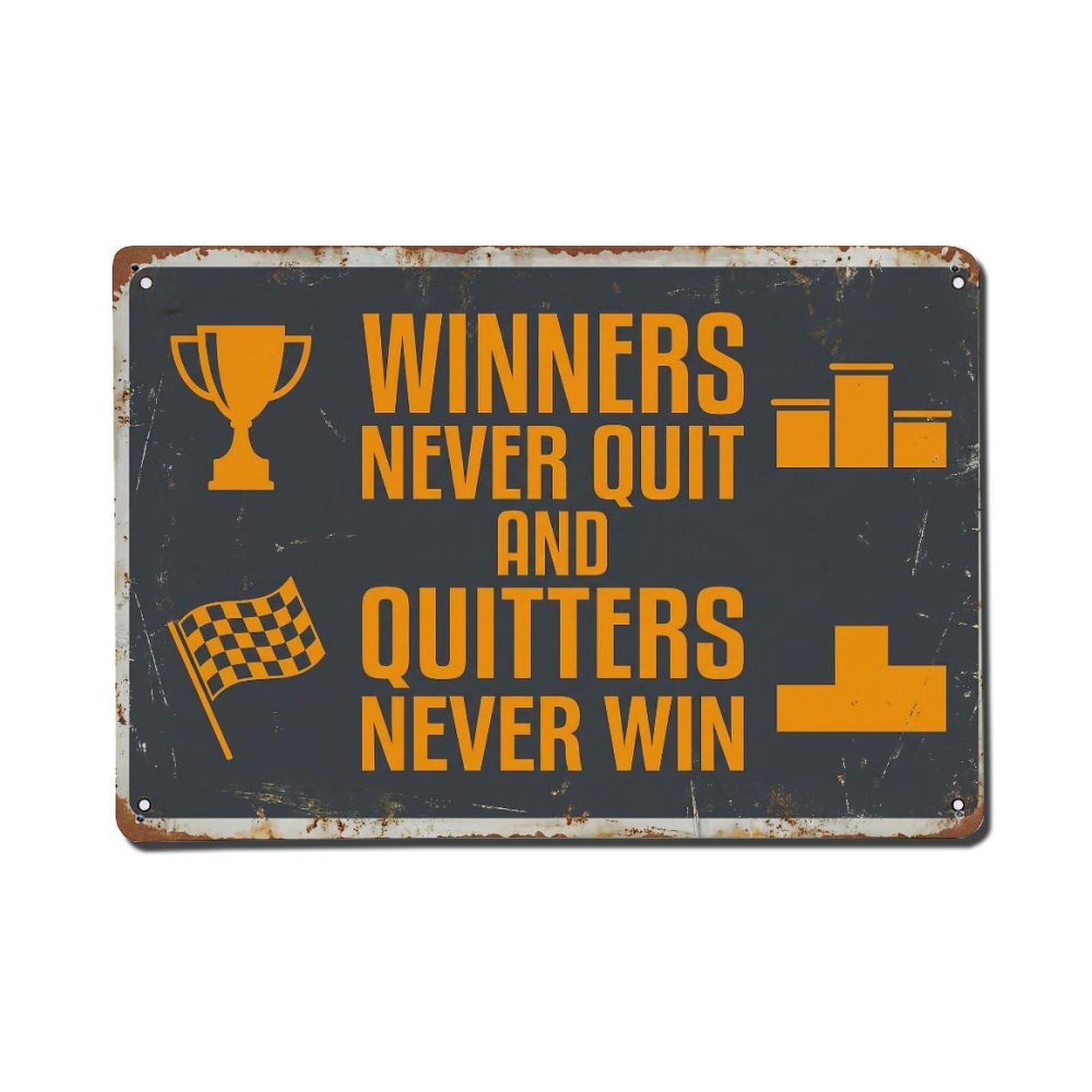 Winners Never Quit Quitters Retro Motivational Slogans 1 Metal Tin Sign Plaque Wall Decor for Cafe, Club Bar, Office, Home Garden Metal Poster 8x12Inch